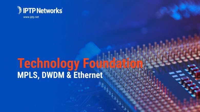 Article 1 Technology Foundation MPLS, DWDM & Ethernet