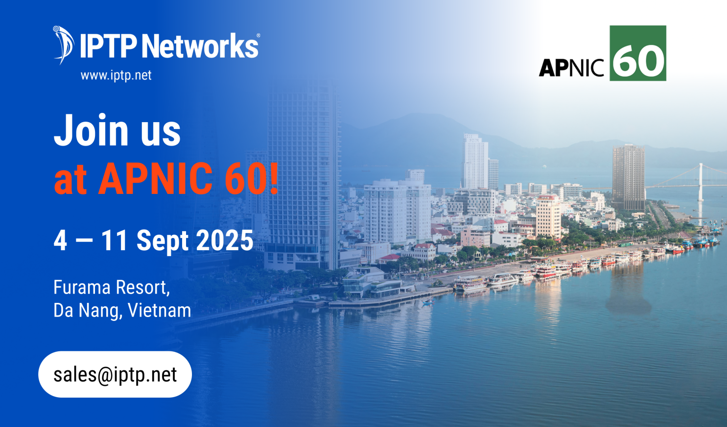 Đà Nẵng đăng cai APNIC 60 —  IPTP Networks sẵn sàng gặp gỡ bạn! 