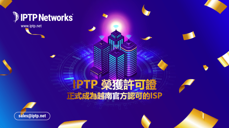 IPTP Networks榮獲越南的ISP許可證
