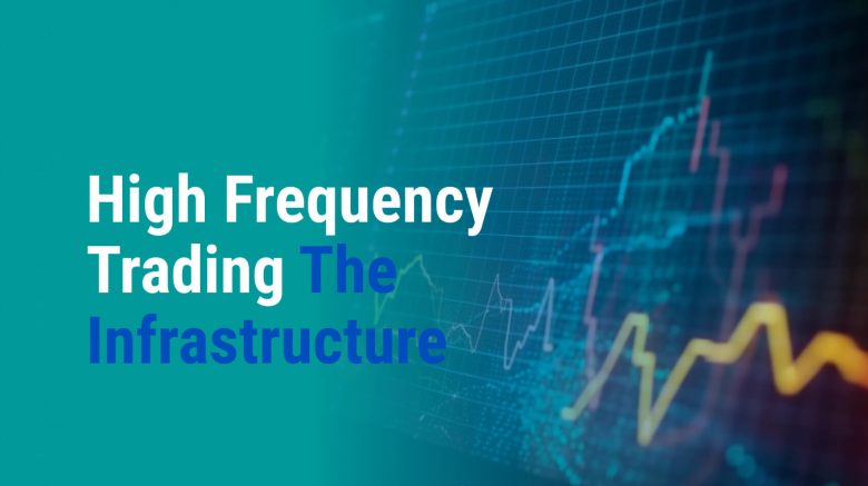 The Complete HFT Infrastructure Solution