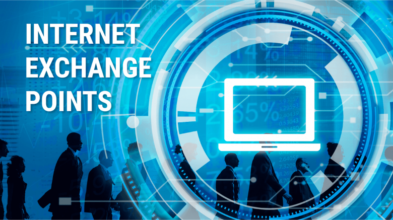 What are Internet Exchange Points (IXPs)