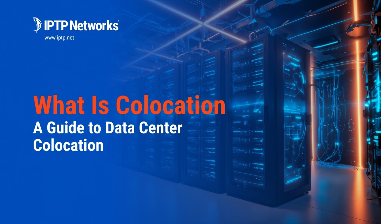 IPTP Networks header banner for the academy article: What Is Colocation? A Guide to Data Center Colocation.